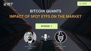 The Impact of Spot ETFs on the Market Bitcoin Quants Ep 1 bitcoin etf [upl. by Shelia]