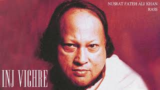 INJ VICHRE  Nusrat Fateh Ali Khan  Rass Remix [upl. by Ludmilla]