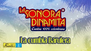 La Cumbia Barulera  La Sonora Dinamita  Discos Fuentes Audio [upl. by Jedthus35]