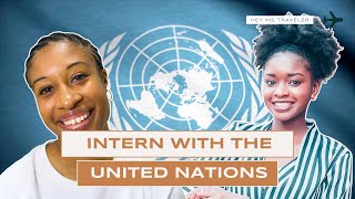 How To Intern For The United Nations [upl. by Nnayllek]