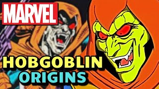 Hobgoblin Origins  Spidermans Most Creepy Ruthless And Terrifyingly Unpredictable Villain [upl. by Malka]