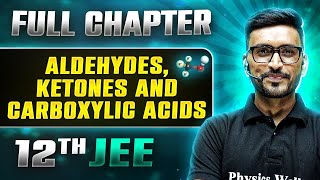 Aldehyde Ketone And Carboxylic Acids FULL CHAPTER  Class 12th Organic Chemistry  Lakshya JEE [upl. by Nelyag115]