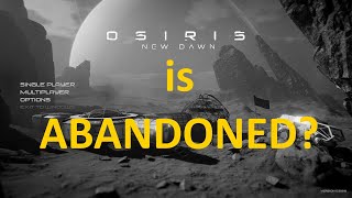 Osiris New Dawn  Is Abandoned [upl. by Ayanad]