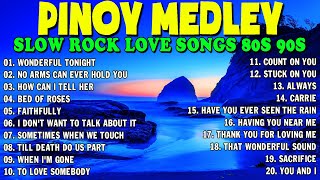 NONSTOP SLOW ROCK PINOY MEDLEY 2024 🌈 SOFT ROCK COLLECTION 2024 💦 MGA LUMANG TUGTUGIN NOONG 90S [upl. by Yrrek928]