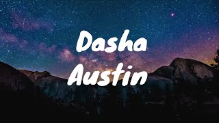 Dasha Austin Lyrics [upl. by Stillas]