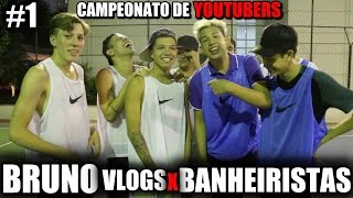 BANHEIRISTAS vs BRUNO VLOGS  CAMPEONATO DE YOUTUBERS 1 [upl. by Eiraminot]