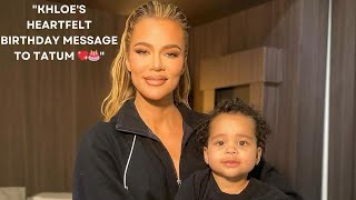 Khloe Kardashians Heartfelt Tribute to Son Tatum on His 2nd Birthday 💖🎂 [upl. by Philine143]