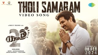 Tholi Samaram  Video Song  Yatra 2  Mammootty  Jiiva  Mahi V Raghav  Santhosh Narayanan [upl. by Ajet]