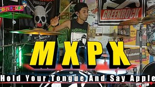 Mxpx  Hold Your Tongue And Say Apple Drum Cover [upl. by Karlee694]