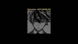 Mirándote  RVFV sped up  by YH [upl. by Electra]