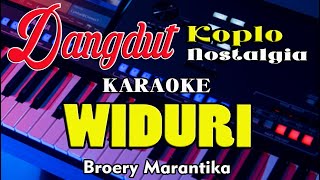 Widuri  Broery Marantika  Karaoke Nostalgia Nada Pria Koplo Orgen Tunggal [upl. by Eirelam]