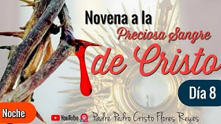 Novena a la Preciosa Sangre de Cristo Dia 8 Domingo 17 de Julio de 2022 en vivo [upl. by Elleiand]