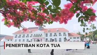 Pemprov DKI Ingin Kota Tua Rapih dan Bersih [upl. by Eiznekam]