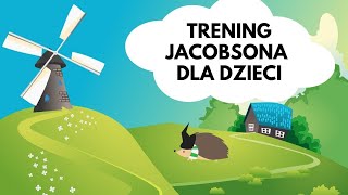 Trening relaksacyjny Jacobsona DLA DZIECI Relaksacja dla dzieci trening relaksacji mięśniowej [upl. by Nealy]