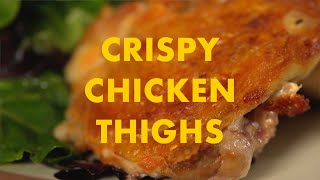 Easy Crispy Chicken Thighs [upl. by Ariem]