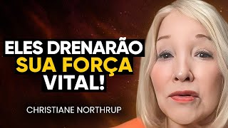 CUIDADO PROTEJASE de SERES que VÃO DESTRUIR Sua Vida  Christiane Northrup [upl. by Reizarf679]