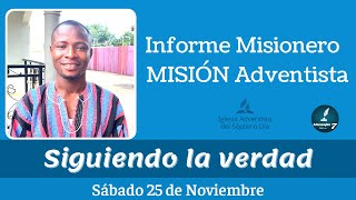 Misionero Adventista 25 de Noviembre 2023  Siguiendo la verdad [upl. by Holds]