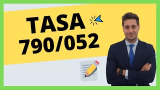 TASA 790 052 ¿Qué es cuánto cuesta y cuándo se paga 💰 [upl. by Tanhya]