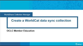 Create a WorldCat data sync collection [upl. by Lorrad]