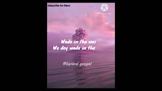 Wade in the water Lyrics by The Spiritual Choir [upl. by Dahcir]