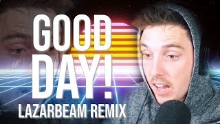 GOOD DAY LazarBeam Remix  Song by Endigo [upl. by Uhej]