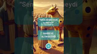 Samiri ve altınbuzağı yapayzeka dinivideolar ayet yapayzekasanatı kıssadanhissemuslimeislamic [upl. by Caniff]