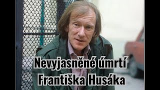 Kdo zavinil smrt herce Františka Husáka [upl. by Cud]