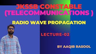 Radio Wave Propagation Lec02  JKSSB CONSTABLE TELECOMMUNICATIONjkssb jkexams [upl. by Genni953]