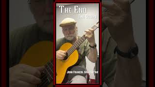 The End by The Doors Apocalypse Now Solo Guitar with John Francis Classic Rock Epic Fingerstyle [upl. by Brick]