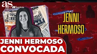 La CONVOCATORIA de la SELECCIÓN FEMENINA JENNI HERMOSO VUELVE [upl. by Suired608]