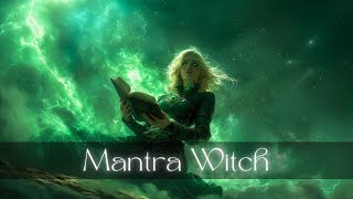 Mantra Witch  Celtic Witch Music  Wiccan Music  Magical Witchy Music [upl. by Eimor]