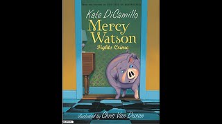 Mercy Watson Fights Crime by Kate DiCamillo [upl. by Malia]