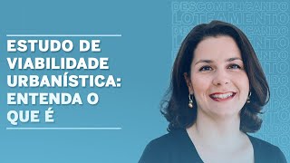 Estudo de viabilidade urbanística entenda o que é [upl. by Digdirb530]