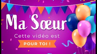 Joyeux anniversaire ma Soeur [upl. by Devona]