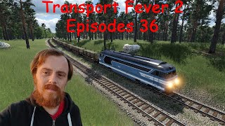 Transport Fever 2 LP8 épisode 36 fin de la Vapeur [upl. by Macfarlane420]