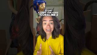 CORALINE 2 O que sabemos sobre coraline coraline2 laika netflix disney [upl. by Niltiac]