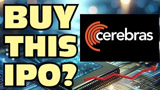 Cerebras Systems CBRS IPO  Should You Buy Cerebras Systems when it goes public [upl. by Omixam]