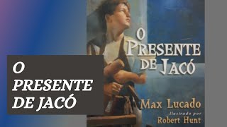 O PRESENTE DE JACÓ MAX LUCADO Áudio livro [upl. by Sirdna]