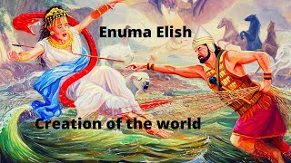 The Enuma Elish The Babylonian Myth of Creation  Tales from Mesopotamian Mythology [upl. by Ssenav]