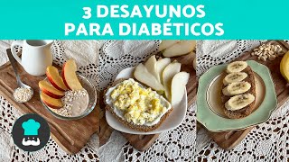 3 DESAYUNOS Fáciles y Económicos para DIABÉTICOS 🍎🥛  Dieta Para Diabéticos [upl. by Lurline]