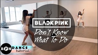 BLACKPINK quotDont Know What to Doquot Dance Tutorial Chorus [upl. by Aisetal]