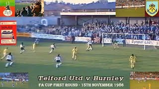 TELFORD UNITED FC V BURNLEY FC – FA CUP FIRST ROUND – 15TH NOVEMBER 1986 [upl. by Gilleod730]