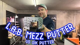 LAB Mezz Max Armlock Putter VS SIK Flo Armlock Putter [upl. by Ardnalak361]