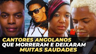 Cantores angolanos que morreram e deixaram muitas saudades [upl. by Amara]