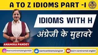 Idiom and Phrases  Idioms in English With Meanings and Examples  Idioms with the letter H video [upl. by Bannerman]