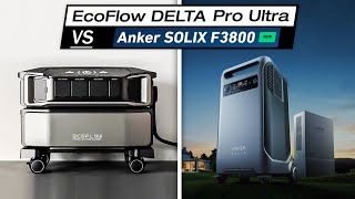 EcoFlow Delta Pro Ultra vs Anker Solix F3800  Which One is Best Portable Power Station for You [upl. by Muhcon]