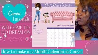 Canva Tutorial 12Month Calendar  DIY Calendar  Girl Boss Calendar [upl. by Plantagenet404]