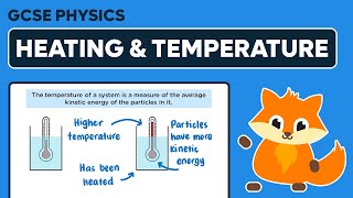 Heating amp Temperature  GCSE Physics [upl. by Asiel]