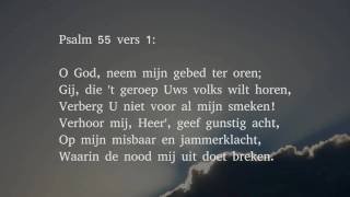 Psalm 55 vers 1 en 13  O God neem mijn gebed ter oren [upl. by Arakihc775]