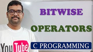 12  BITWISE OPERATORS  C PROGRAMMING [upl. by Ian]